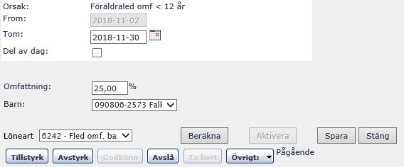 VAB Kontrollera datumen, du kan endast ändra tom datumet. Om from datumet är felaktigt får du avslå ärendet och be den anställde lägga in det på nytt.