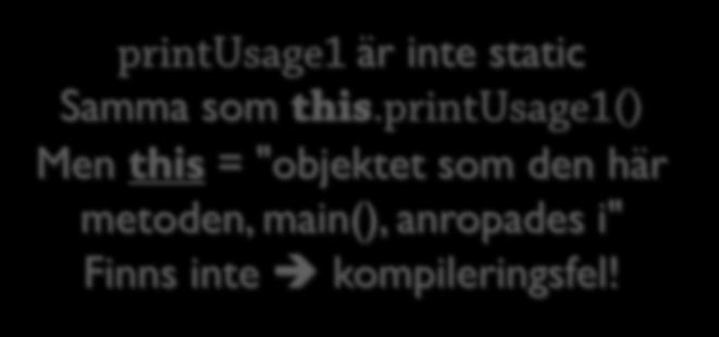 println("Usage: java MyMain [args]"); public static void
