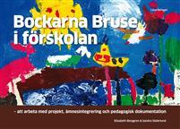 Bockarna Bruse i förskolan : att arbeta med projekt, ämnesintegrering och pedagogisk dokumentation PDF ladda ner LADDA NER LÄSA Beskrivning Författare: Elisabeth Berggren.