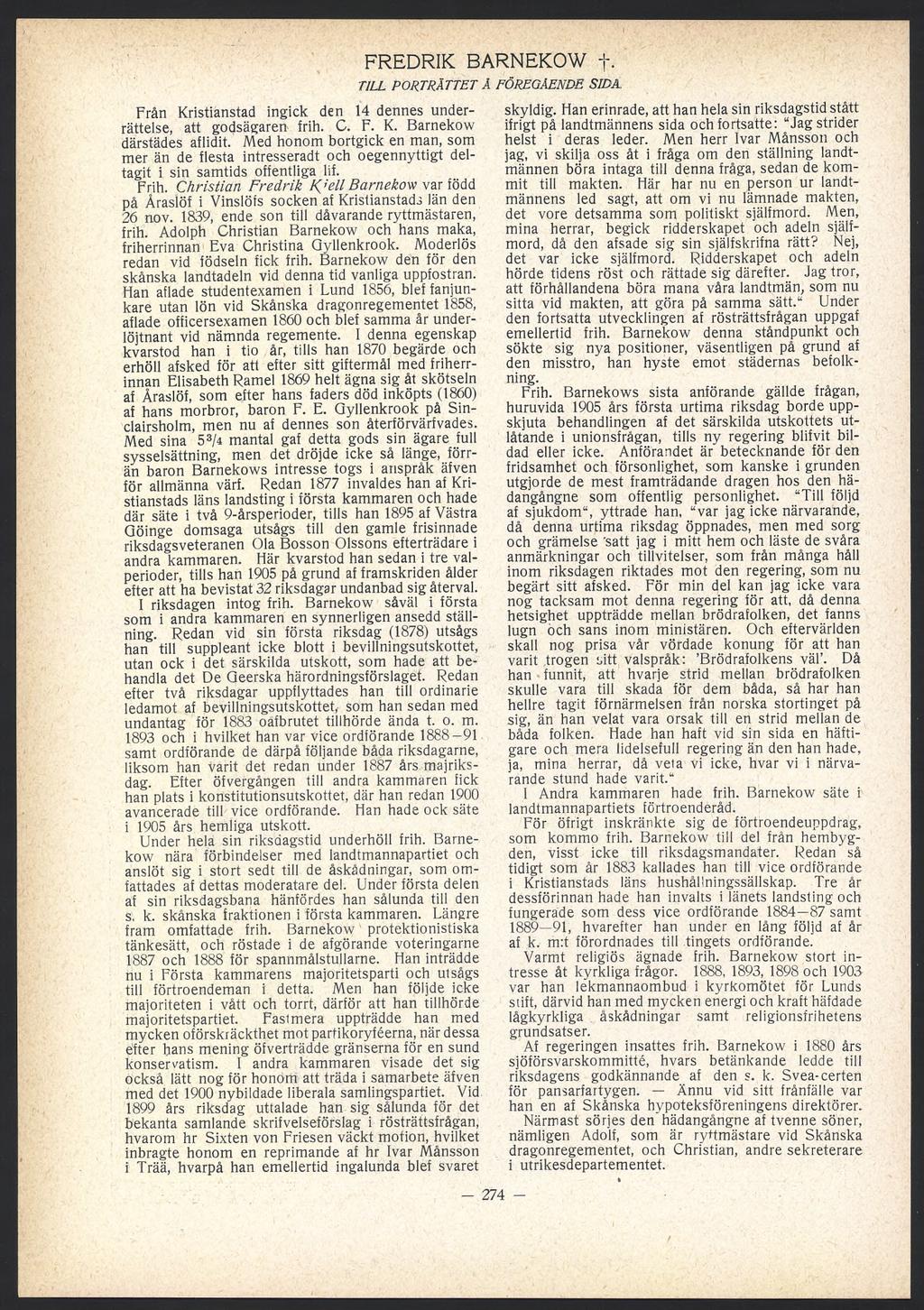 Från Kristianstad ingick den 14 dennes underrättelse, att godsägaren frih. C. F. K. Barnekow därstädes aflidit.