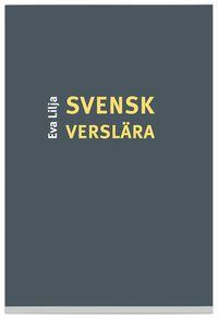Svensk verslära PDF ladda ner LADDA NER LÄSA Beskrivning Författare: Eva Lilja.