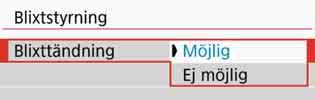 3 Ställa in blixtfunktionenn Med den inbyggda blixten eller extern Speedlite i EX-serien som är kompatibla med blixtfunktionsinställningarna, kan du använda kamerans menyskärm för att ställa in