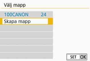 Skapa en mapp 1 Välj [Välj mapp]. På fliken [51] väljer du [Välj mapp] och trycker sedan på <0>.