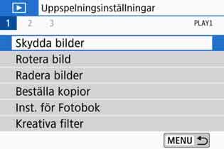 K Skydda bilder Du kan skydda bilder från att raderas oavsiktligt med kamerans raderingsfunktion. 3 Skydda en enbild 1 Välj [Skydda bilder].