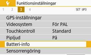 3 Kontrollera batteriinformationen Du kan kontrollera status för batteriet som du använder på LCD-skärmen. Välj [Batteri-info]. Välj [Batteri-info] på fliken [53] och tryck sedan på <0>.