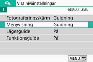 3 Ställa in skärmvisningsnivå Menyvisning Du kan välja visningsmetoden [Standard]