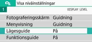 3 Ställa in skärmvisningsnivå Guide till fotograferingsmetod Du kan visa beskrivningen av fotograferingsmetoden