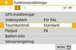 d Hantera kameran med touchskärm 3 Ställa in respons för pekskärmskontrollen 1 2 Välj [Touchkontroll]. På fliken [53] väljer du [Touchkontroll] och trycker sedan på <0>.