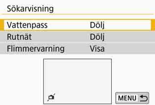 Visa den elektroniska nivån 3 Visa den elektroniska nivån i sökaren Det går att visa en enkel elektronisk nivå i form av en kameraikon i sökaren.