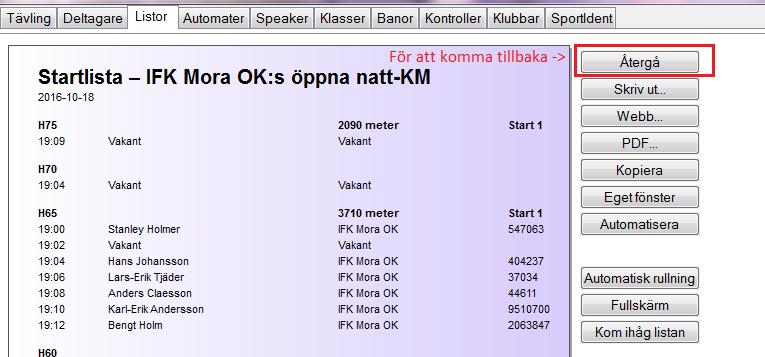 Starten kryssar av/skriver upp alla som startar på sina minutlistor.