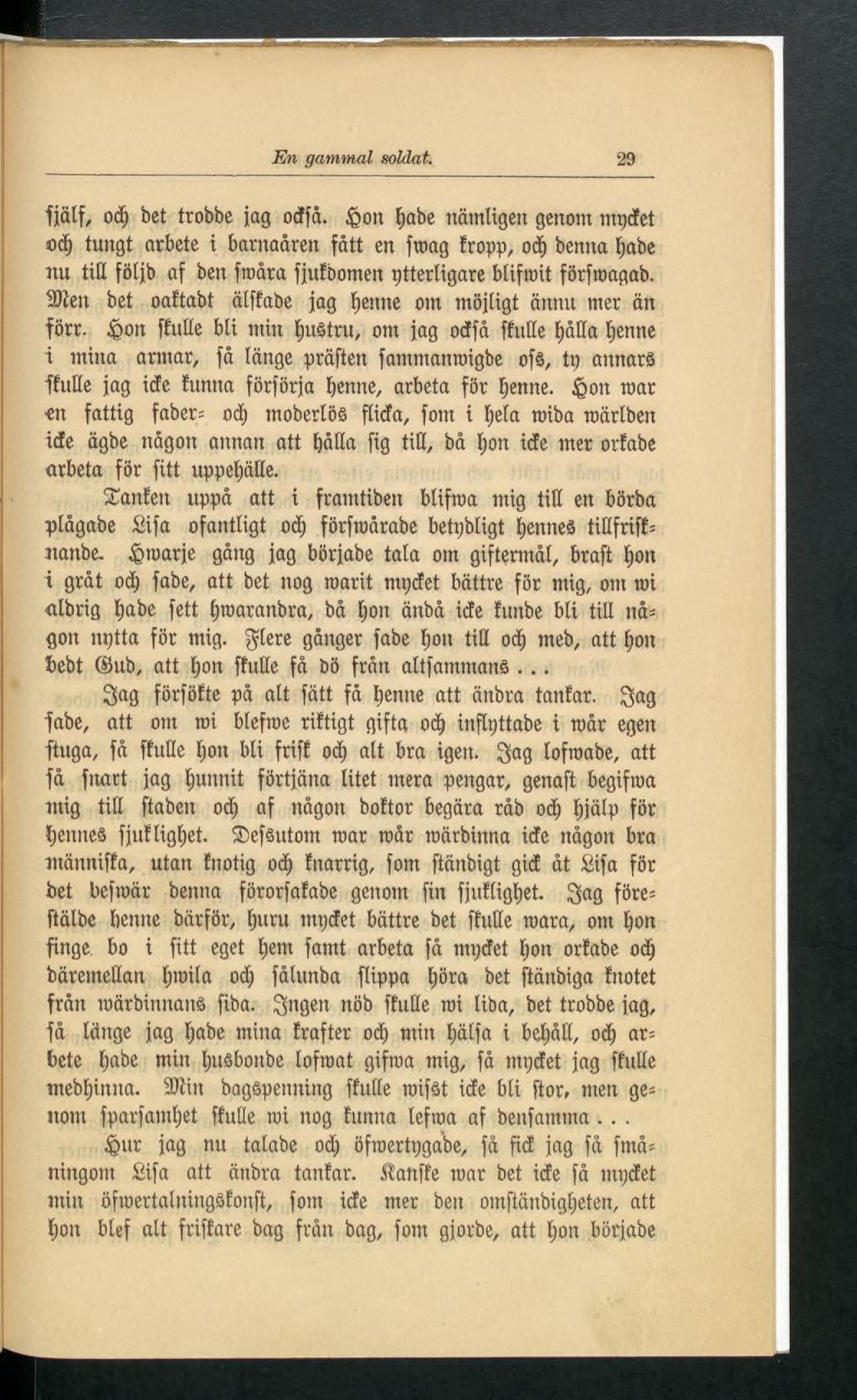 n* En gammal soldat. 29 ffälf, od) bet trobbe jag odfå.