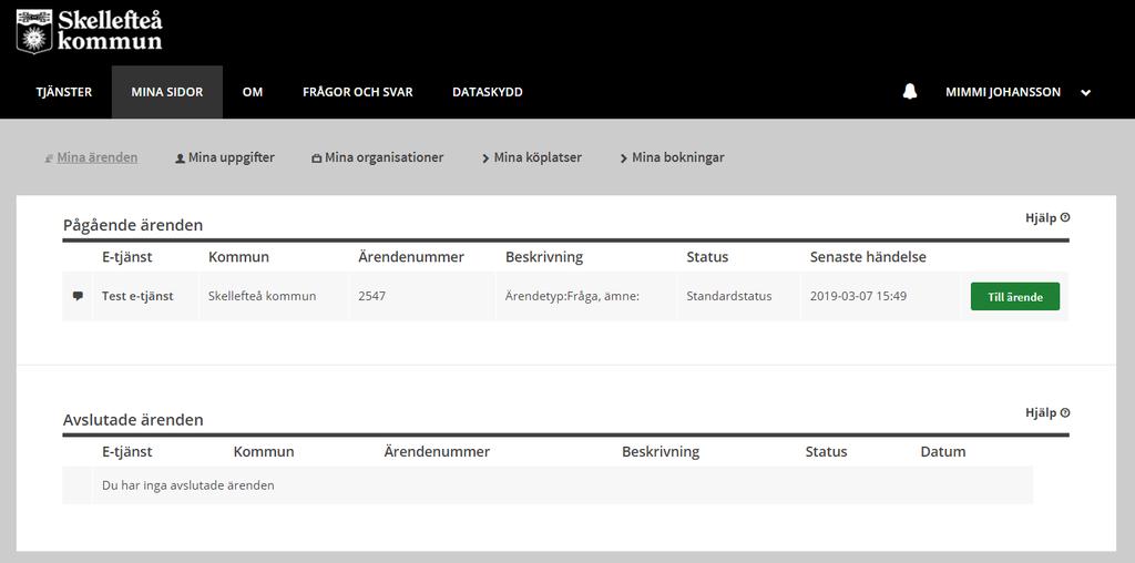 3. Klicka på Visa ärende för att se en kopia av ärendet du lämnade in. 2.1.2. Mina bokningar 1. Om du har bokade tider kan du se dem genom att klicka på Mina bokningar. 2. Du kommer till en översikt över alla dina bokningar.