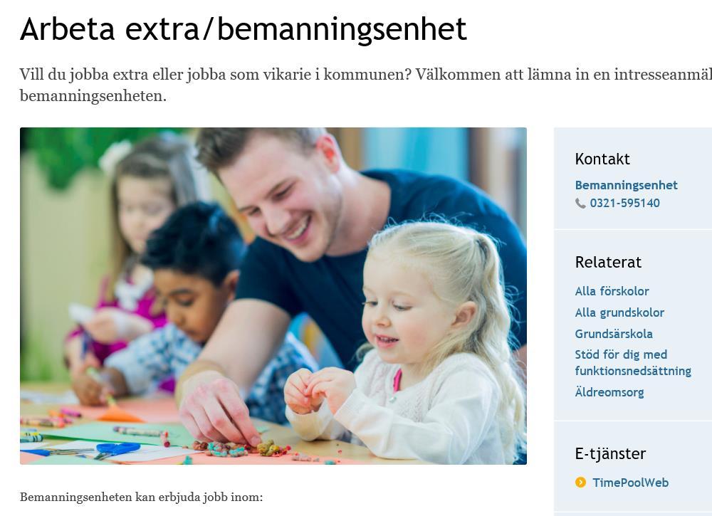 Sök upp: bemanningsenheten.ulricehamn.se/timepoolweb Här kan du logga in i din TimePoolkalender.