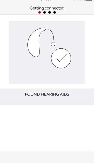 Ansluta hörapparaterna till appen Första gången du startar appen visas en guide för hur du parkopplar hörapparaterna. Börja med att godkänna appens användarvillkor och fortsätt med stegen nedan.