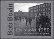 En skola 1959 : en elevs fotodagbok PDF ladda ner LADDA NER LÄSA Beskrivning Författare: Bob Bovin.