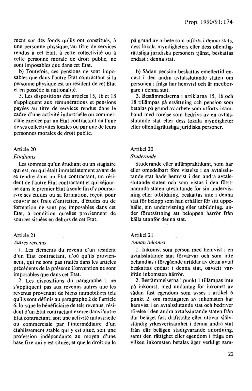 ment sur des fonds qu'ils ont constitucs, a une personne physique, au titre de services rendus a cet Etat, a cette collectivite ou a cette personne morale de droit public, ne sont imposables que dans