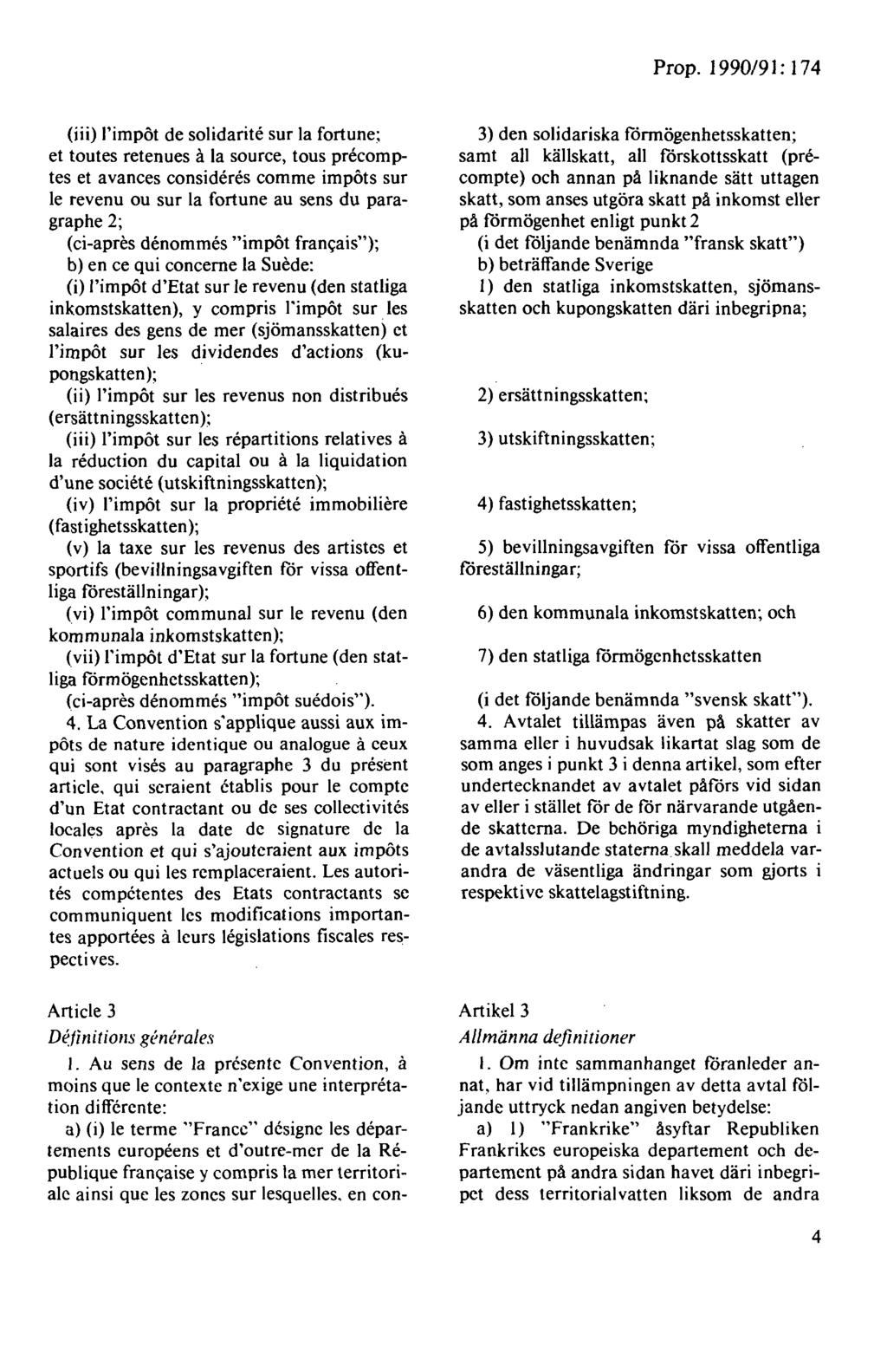 (iii) l'impöt de solidarite sur la fortune; et toutes retenues å la source, tous precomptes et avances consideres comme impöts sur le revenu ou sur la fortune au sens du paragraphe 2; (ci-apres