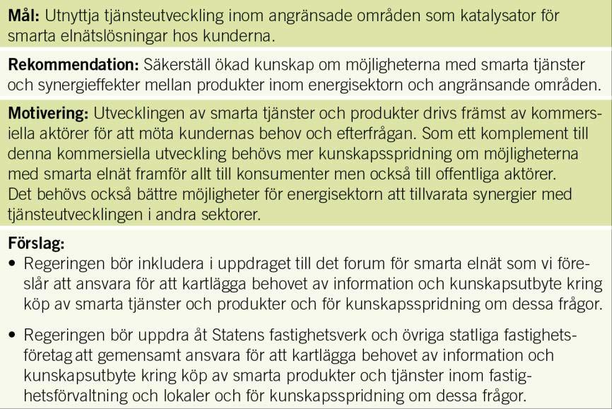 Handlingsplan för smarta elnät SOU 2014:84 Det finns även medlemsfinansierade föreningar såsom IQ Samhällsbyggnad och Sweden Green Building Council.