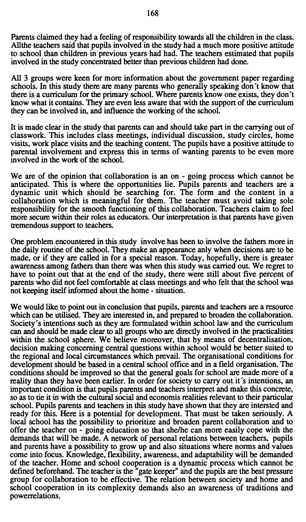 168 Parents claimed they had a feeling of responsibility towards all the children in the class.