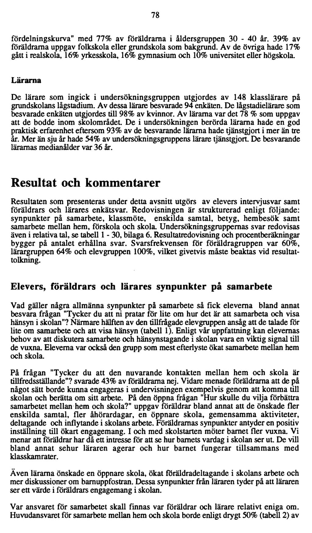 78 fördelningskurva" med 77% av föräldrarna i åldersgruppen 30-40 år. 39% av föräldrarna uppgav folkskola eller grundskola som bakgrund.