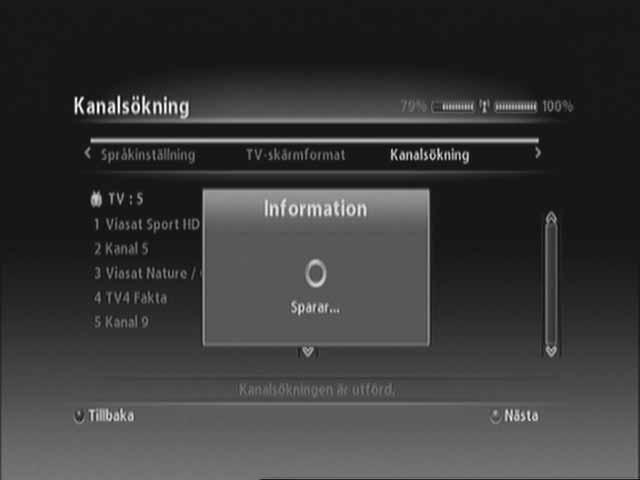 22 DC-250HD Manual 8. När kanalsökningen är klar kommer detta meddelande upp på skärmen.