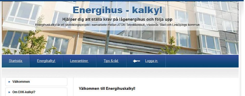 Beräkningsstöd för lågenergihus Utvecklingsprojekt: ATON, Västerås, Linköping, Örebro www.energihuskalkyl.