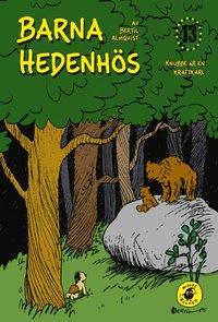 Barna Hedenhös 13, Knubbe är en kraftkarl PDF ladda ner LADDA NER LÄSA Beskrivning Författare: Bertil Almqvist. Barna Hedenhös nya lillebror visar sig vara häpnadsväckande stark. Men hur blev det?