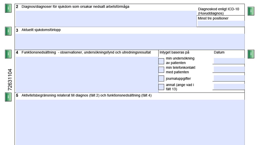 Viktigaste rutorna! Koden ska avse huvuddiagnosen och anges med så många positioner som möjligt, dock minst tre. Vid psykiska diagnoser anges minst fyra.