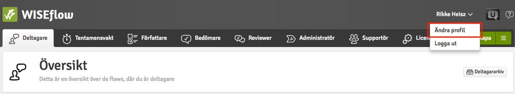 Deltagare, så kommer du igång Uppsättning av din profil När du har loggat in i WISEflow med det inloggningsalternativ som din institution stödjer, kan du redigera din profil genom att klicka på ditt