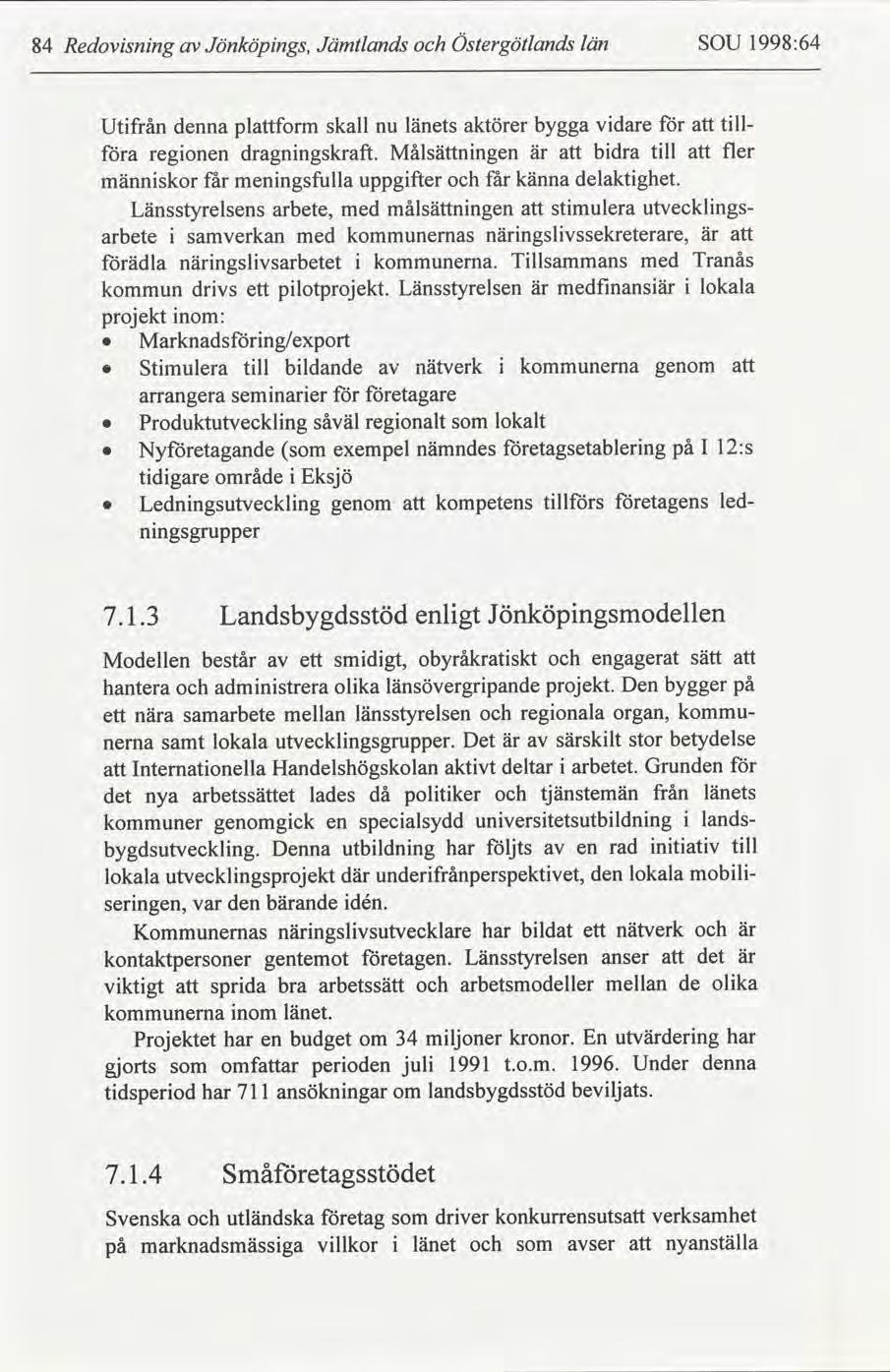 Redovsnng 84 Jönköpngs, Jämtlands Östergötlands län SOU 1998:64 männskor arbete får menngsfulla uppgfter får känna Länsstyrelsens arbete, med målsättnngen ädla kommun delaktghet.
