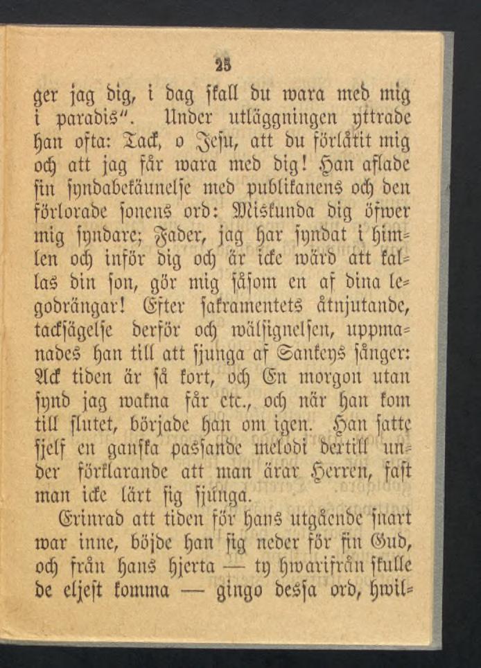 23 ger jag big, t bag ffall bit raara rneb mtg i parabid". Unbcr utläggningen rjttrabe Ijan ofta: ïad, o IJefu, att bu förlåtit mig odj att jag får mara meb big!