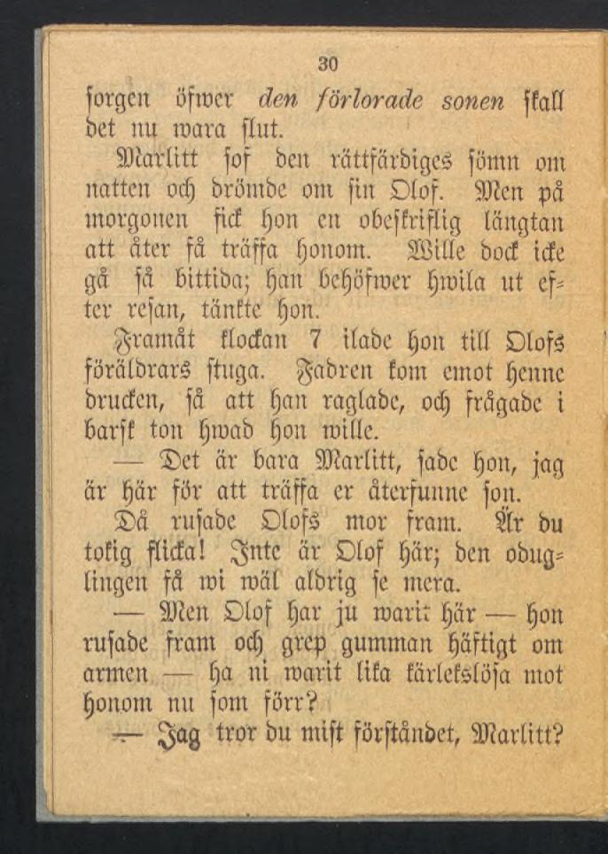 ; T 30 forgen öfmer den förlorade sonen ffaff bet nu roara [lut. ÜDtarlitt fof ben rättfärbiged fömu ont natten od) bröntbe oui fin Dtof. 9ftcn på morgonen fie!