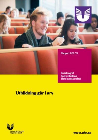 Utbildning går i arv, en attitydundersökning Vilka är skälen till att läsa vid högskola? Vilka är skälen till att inte läsa vid högskola? Studieresultat i gymnasieskolan?