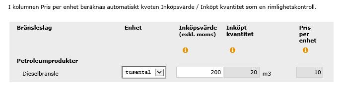 5/8 Fråga 2b Redovisat inköpsvärde för bränsle: Pris per enhet Här ska du redovisa inköpsvärde för varje bränsle.