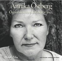 Ögonblick som förändrar livet PDF LÄSA ladda ner LADDA NER LÄSA Beskrivning Författare: Annika Östberg. Det här är en bok om val. Om ögonblickval i livet som inte verkar livsavgörande men som är det.