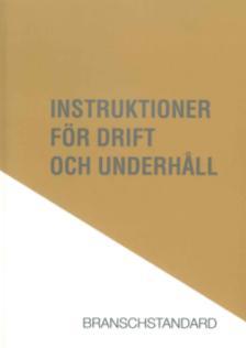 19 Drift och Underhållsinstruktioner 20 Bilaga 6 Komplement för programvara och organisation, lämnas av respektive beställare Tillämpningsanvisning 6.