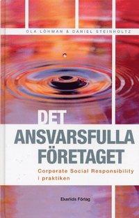 Ansvarsfulla Företaget : Corporate Social Responsibility I Praktiken PDF LÄSA ladda ner LADDA NER LÄSA Beskrivning Författare: Ola Löhman.