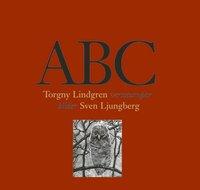 ABC PDF ladda ner LADDA NER LÄSA Beskrivning Författare: Torgny Lindgren. Fjäril, flugor, ett och annat bi. De stannar till på tisteln när de far förbi. Vad söker de? Detsamma som vi.