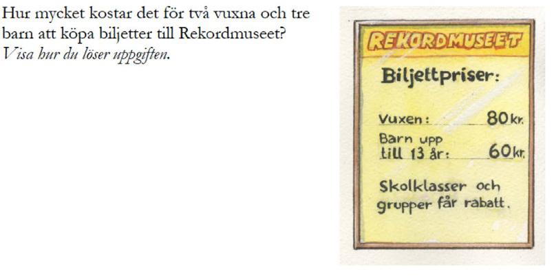 Exempel 5. Uppgift från TIMSS 2015, årskurs 4. Kategoriseringar återfinns i tabell 38. Exempel 6.