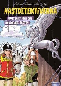 Hästdetektiverna. Mysteriet med den bevingade hästen PDF ladda ner LADDA NER LÄSA Beskrivning Författare: Catharina Hansson. samling hästar och ponnyer på gården Klippargården.
