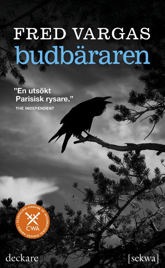 Budbäraren av Fred Vargas En kryptisk och underhållande deckare i samma anda som Rosens namn fast med moderna människor och modern dialog.