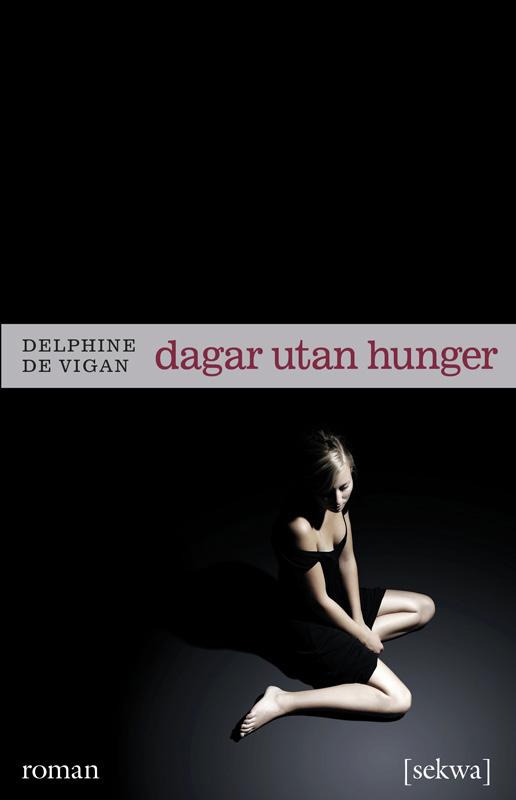 Dagar utan hunger av Delphine de Vigan Laure är 19 år, hon är anorektiker. När hon blir inlagd i sjukdomens slutstadium börjar hon efter hand förstå hur det kunde gå så långt.
