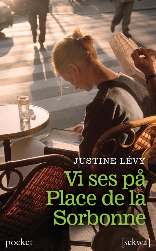 Vi ses på Place de la Sorbonne av Justine Lévy Artonåriga Louise och hennes mamma Alice har stämt träff på ett café. Louise väntar och väntar.
