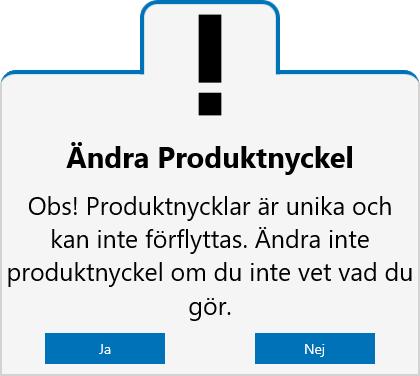 Produktnycklar är unika och kan inte förflyttas.