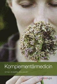 Komplementärmedicin Elevbok PDF ladda ner LADDA NER LÄSA Beskrivning Författare: Stina Zegarra Willquist.