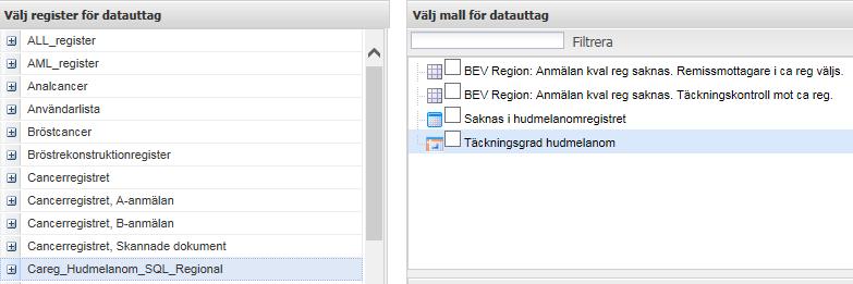 Därefter väljs register Careg_Hudmelanom_SQL_Regional och mall Täckningsgrad hudmelanom. Se bild nedan.