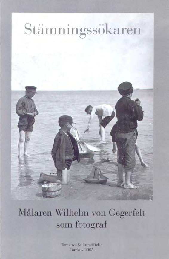 Torekovs kulturstiftelse utgav 2005 och 2006 böcker om konstnärer som bott på ön. Torekovs kulturstiftelse utgav 2005 boken Stämningssökaren om målaren Wilhelm von Gegerfelt som fotograf.