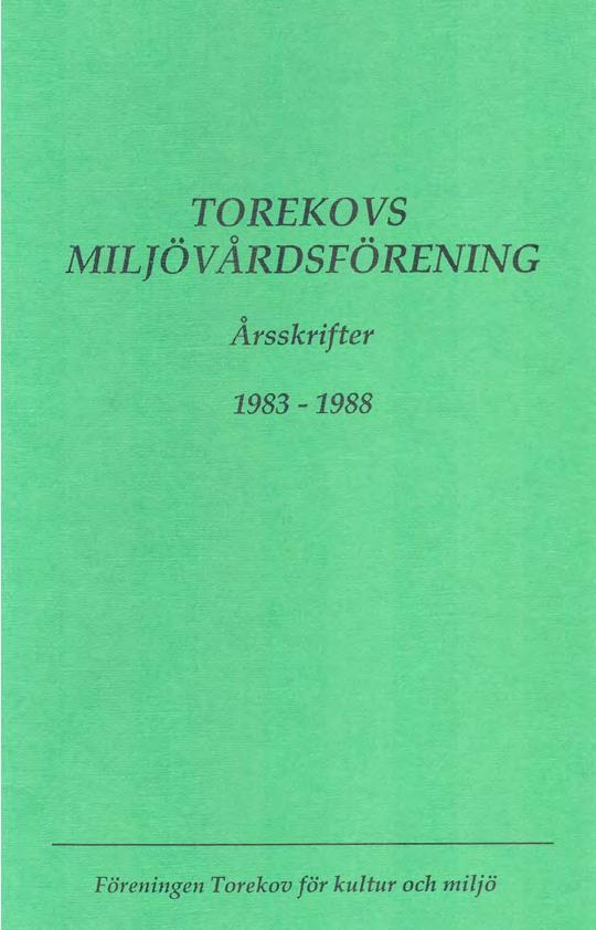 Föreningen Torekov för kultur och miljö gav ut sin första årsskrift 1983.