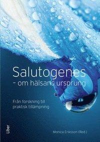 Salutogenes : om hälsans ursprung PDF LÄSA ladda ner LADDA NER LÄSA Beskrivning Författare: Monica Eriksson. Denna bok ger ett vetenskapligt perspektiv på salutogenes - det goda livets ursprung.