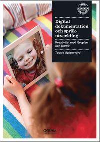 Digital dokumentation och språkutveckling : kreativitet med läroplan och platt@ PDF LÄSA ladda ner LADDA NER LÄSA Beskrivning Författare: Tobias Gyllensvärd. språkutveckling. Boken visar hur lärplattan kan underlätta och förbättra arbetet med dokumentation i verksamheten, men också hur den kan främja barns språkutveckling.